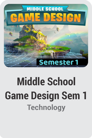 Middle School Game Design Semester 1: Introduction