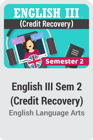 English III Semester 2 (Credit Recovery)