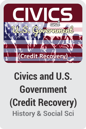 Civics and U.S. Government (Credit Recovery)