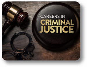  Careers in Criminal Justice