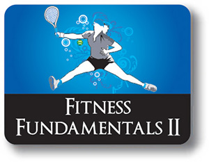  Fitness Fundamentals II