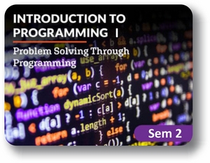  Introduction to Programming Semester - 2: Problem Solving Through Programming