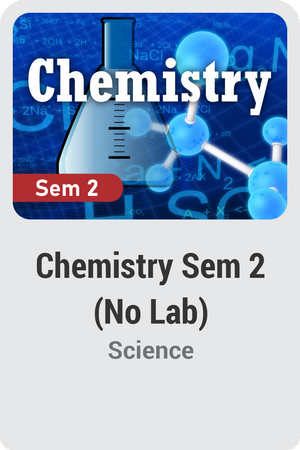 Chemistry Semester 2 (No Lab)