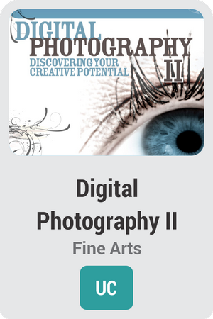 Digital Photography II: Discovering Your Creative Potential