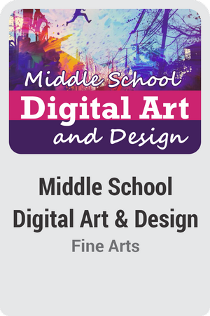Middle School Digital Art and Design