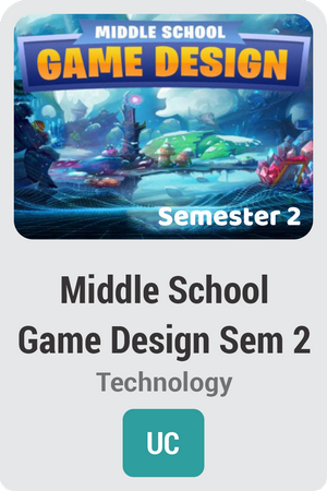 Middle School Game Design Semester 2: Creating a Game