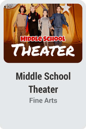 Middle School Theater