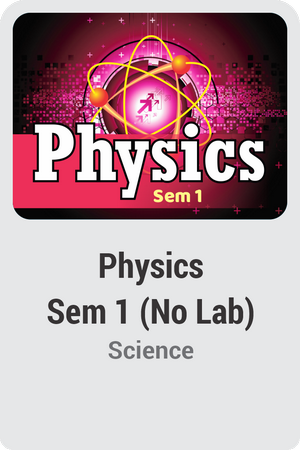 Physics Semester 1 (No Lab) 