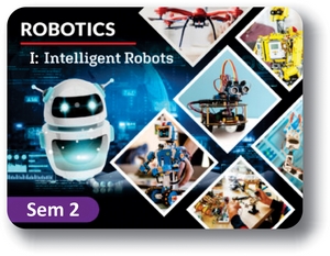  Robotics I Semester 2: Intelligent Robots