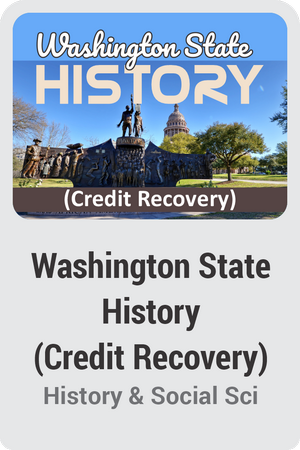 Washington State History (Credit Recovery)