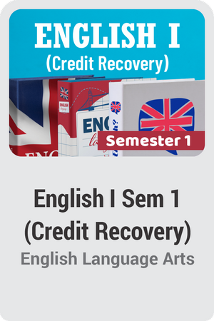 English I Semester 1 (Credit Recovery)